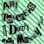 Art Teachers I Don'T Earn Money CD